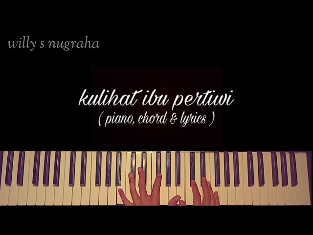 Lagu Nasional - Ku Lihat Ibu Pertiwi ( Piano, Chord u0026 Lyrics ) Cover by Willy class=