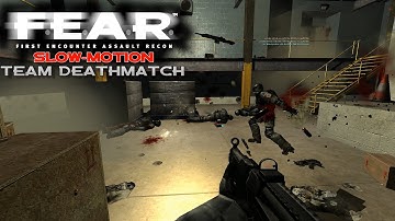 F.E.A.R. Slow Motion Team Deathmatch (First Encounter Assault Recon Multiplayer)