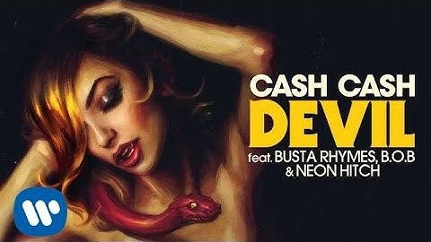 Thumbnail of Cash Cash - Devil feat. Busta Rhymes, B.o.B & Neon Hitch