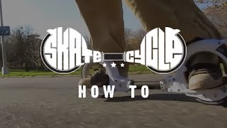 SkateCycle How To