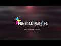 Intro Video Funeral Printer at Queens, New York