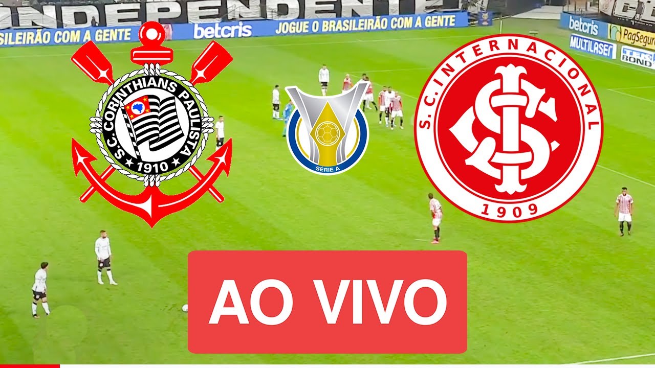 INTERNACIONAL X CORINTHIANS AO VIVO