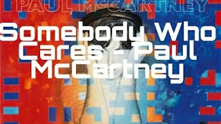 Somebody Who Cares - Paul McCartney  (Chords   Lyrics) (1982)