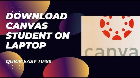 How to Download and Install Canvas Student on Your Laptop: A Beginner’s Guide