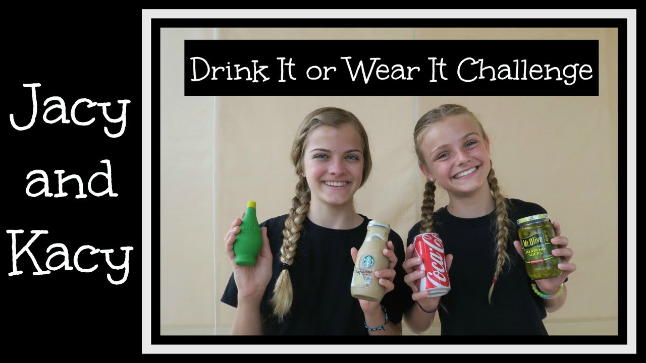 Drink It or Wear It Challenge ~ Jacy and Kacy 