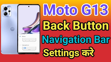 Moto G13 Navigation Button Change Settings | Moto G13 Navigation Buttons  Back Button