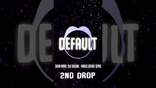 Calvin Harris, Ellie Goulding - Miracle (Default Remix) 2nd Drop