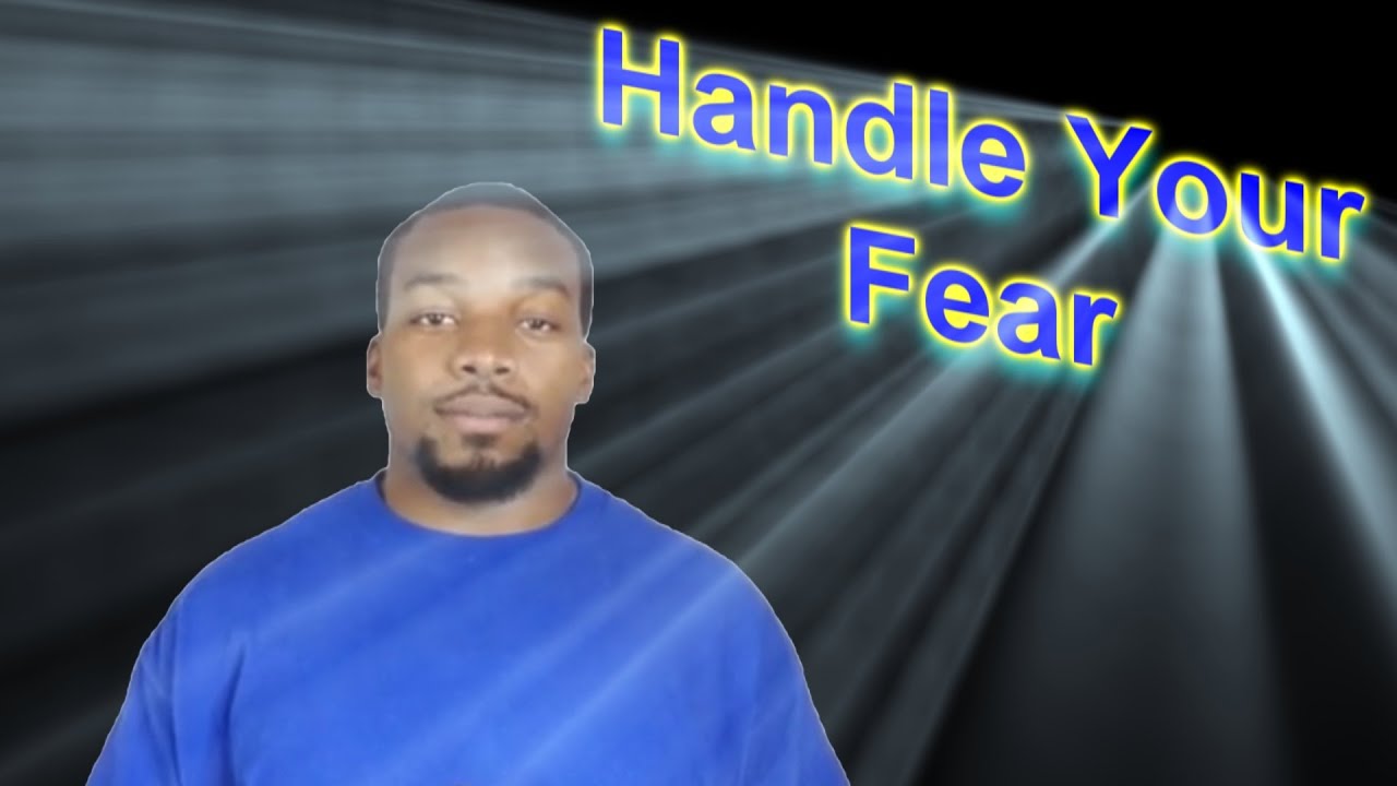 Handle Your Fear - YouTube