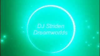 DJ Striden - Dreamworlds [Melodic Dream Trance]