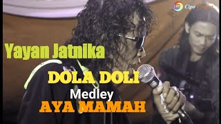 YAYAN JATNIKA - DOLA DOLI MEDLEY ARARATEUL AYA MAMAH || PANGGUNG HIBURAN POP CALUNG