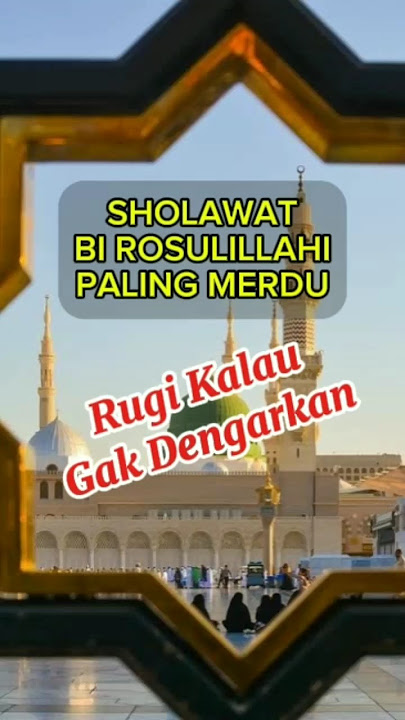 Sholawat Nabi Bi Rasulullah Paling Merdu Rugi Gak Dengarkan #sholawat #nabi #rasulullah