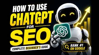 How to Use ChatGPT for SEO in 2026: Complete Beginner's Guide to AI SEO