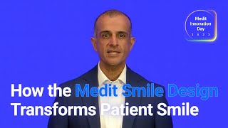 Medit Innovation Day 2023  How the Medit Smile Design App Transforms Patient Smile by Dr. Parag