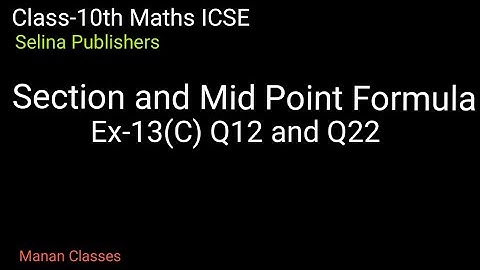 Class-10th maths/ICSE/Section and mid point formula/Chapter-13/Ex-13(C) Q12 to Q22