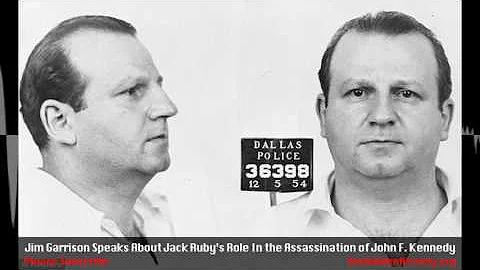 Jim Garrison Discusses Jack Ruby