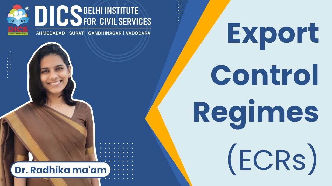 Export Control Regimes (ECRs) | By Dr.Radhika Ma'am