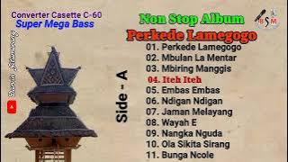 22 NONSTOP HITS PERKEDE LAMEGOGO 1995 [ Converter Casette C-60 ] Side : A