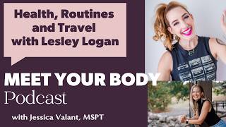 Health Routines and Travel with Lesley Logan