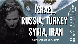Kim Clement Prophecy From 2014 - Israel, Russia, Turkey, Syria, Iran