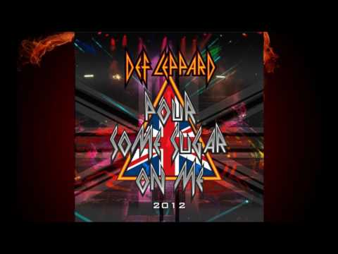 Pour Some Sugar On Me - Def Leppard (2012 Remake) (HQ)