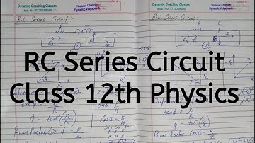 RC Series Circuit, Chapter 7, Alternating Current, Class 12 Physics
