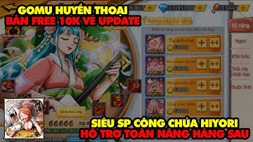 Gomu Huyền Thoại - REVIEW TƯỚNG MỚI CÔNG CHÚA HIYORI SIÊU SP HÀNG SAU HỖ TRỢ TOÀN NĂNG