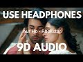 Aur Ho (9D Audio 🎧) - Rockstar | Mohit Chauhan