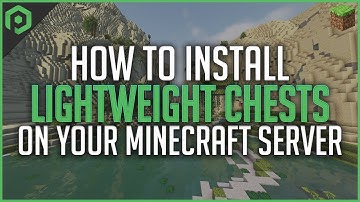 How to Install and Use LightweightChests (LWC)