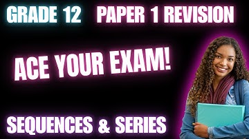 Maths Grade 12 | Paper 1 Revision | Sequence & Series | Past Paper Questions  (June 2025 NSC/CAPS)