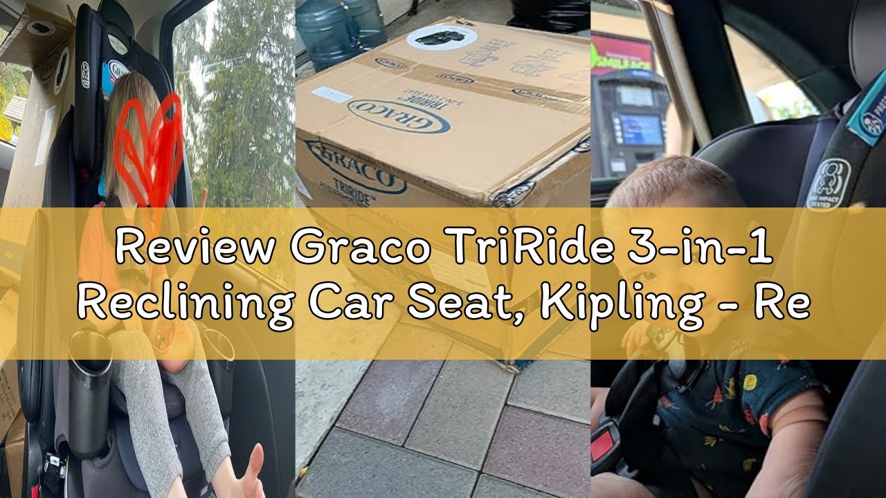 Review Graco TriRide 3-in-1 Reclining Car Seat, Kipling - Rear & Forward Facing Car Seat, Highback B