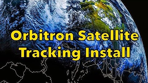 Orbitron Satellite Tracking  |  Orbitron Windows 10 Install For NOAA Satellite Tracking