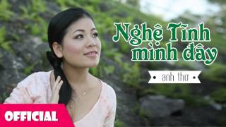 Nghệ Tĩnh Mình Đây - Anh Thơ | Bài Hát Hay Về Nghệ Tĩnh