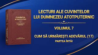 Cuvântul lui Dumnezeu „Cum să urmărești adevărul (17)” Partea întâi
