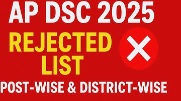 AP DSC 2025 Rejected List | Post-wise & District-wise Updates