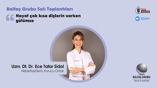 Nisbetiyedent Kurucu Ortak Uzm Dt Dr Ece Tatar Sidal - Hayat Çok Kısa Dişlerin Varken Gülümse