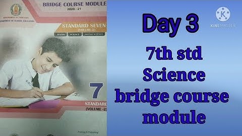 7th std Science bridge course module.. day 3..(E/M)