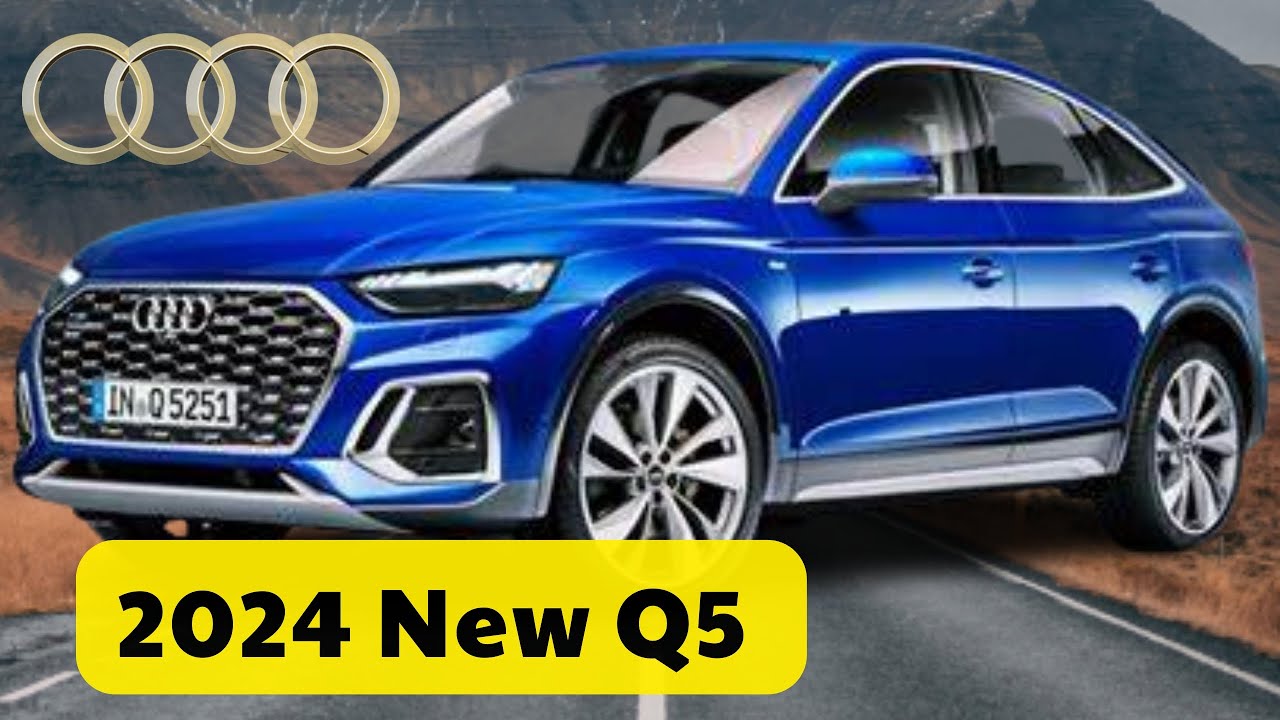 Audi Q5 2024: What's New and Exciting? - YouTube