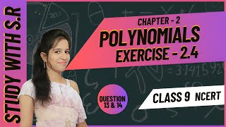 Class 9 Math's  | Chapter 2 | Exercise 2.4 | Question 13,14 | Polynomials | NCERT | S R Math's