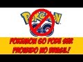 PGO: POKEMON GO PODE SER PROIBIDO NO BRASIL!!!