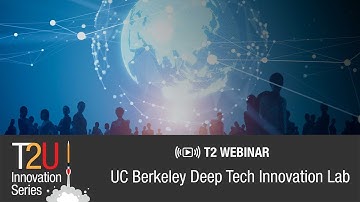 NASA T2U Innovation Series: Berkeley Deep Tech Innovation Lab