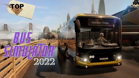 Top 5 Bus Simulator Games for Android / Ios 2022