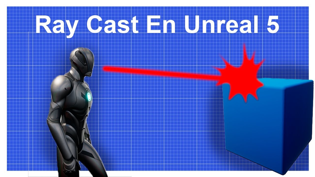 Como Hacer Ray Cast En Unreal 5 (Tutorial En Español) - YouTube