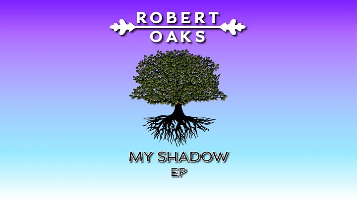 Robert Oaks - My Shadow