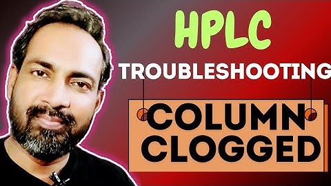 HPLC TROUBLESHOOTING | COLUMN CLOGGING | VOICE OF KAYANI
