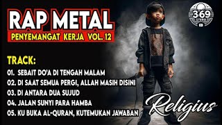 Diantara Dua Sujud  Rap Metal Religi Penyemangat Kerja Vol12
