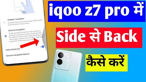 iqoo z7 pro 5g system navigation setting | iqoo z7 pro me side se back kaise karen
