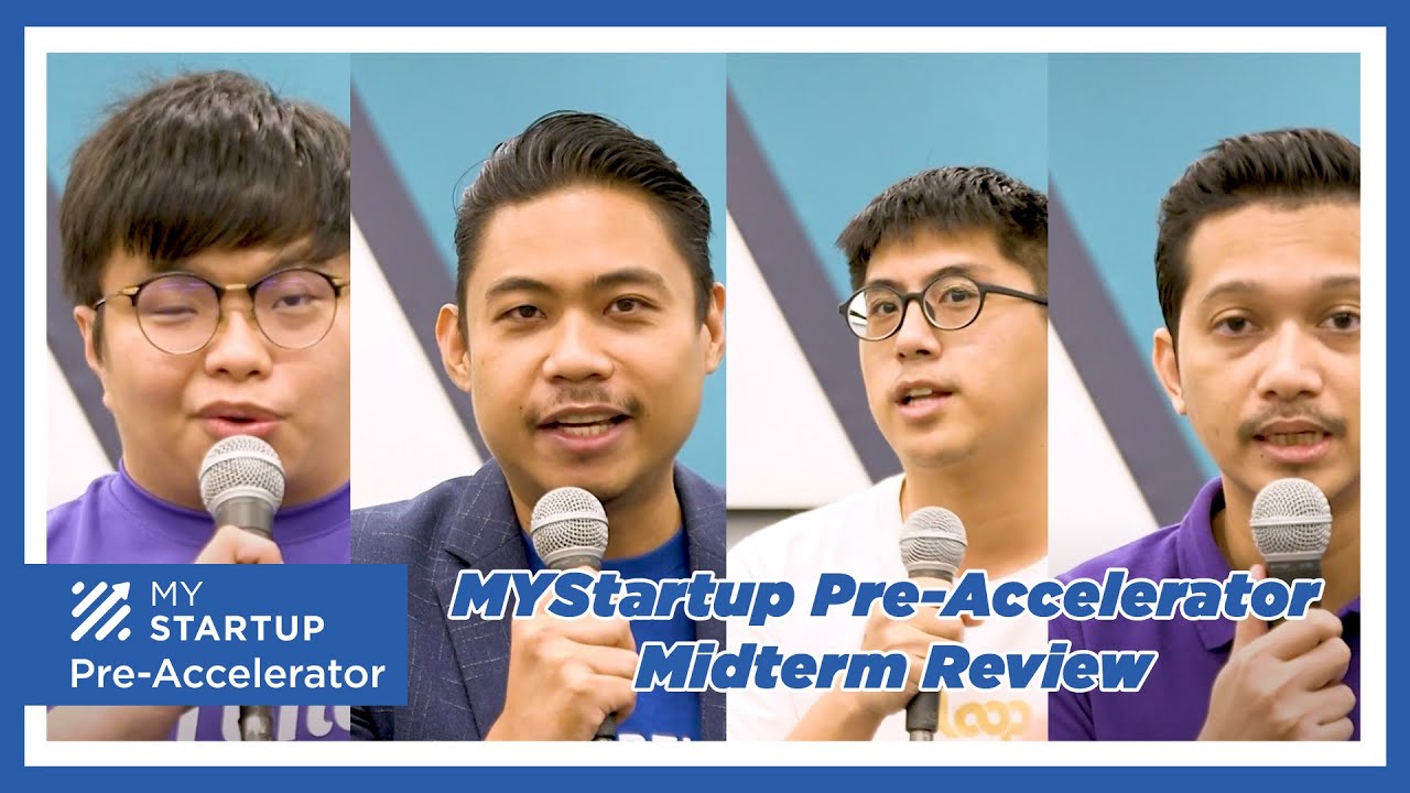 MYStartup Pre-Accelerator Midterm Review