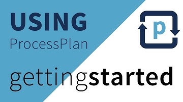 Using ProcessPlan: Getting Started