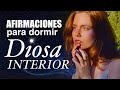 Recuerda quien eres diosa  afirmaciones de manifestacin con tu energa femenina mientras duermes