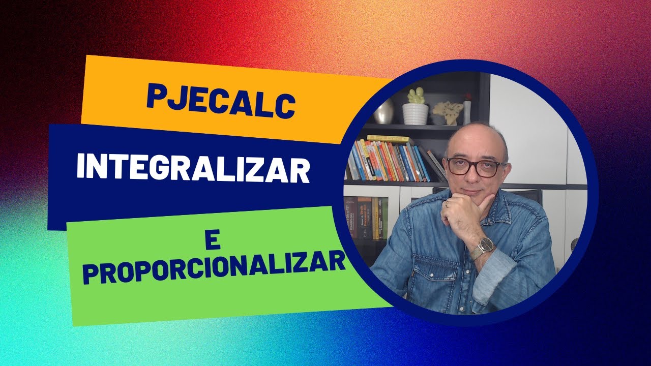 Diferença salarial e horas extras no Pjecalc: como usar as funções Integralizar e proporcionalizar